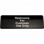 3" x 9" Restroom For Customer Use Only, Information Sign, Black - 12/Case