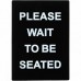 Sign, Please Wait To Be Seated Stanchion - 6/Case